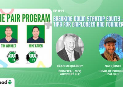 Breaking Down Startup Equity: Tips for Employees and Founders | The Pair Program Ep11