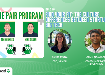 Find Your Fit: The Culture Differences Between Startups and Big Tech | The Pair Program Ep16
