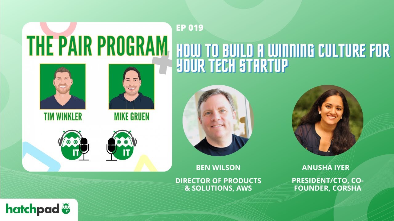 How to Build a Winning Culture for Your Tech Startup | The Pair Program Ep19