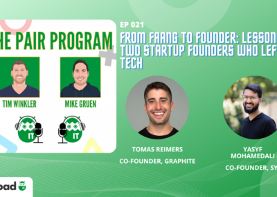From FAANG to Founder: Lessons from Two Startup Founders Who Left Big Tech | The Pair Program Ep21