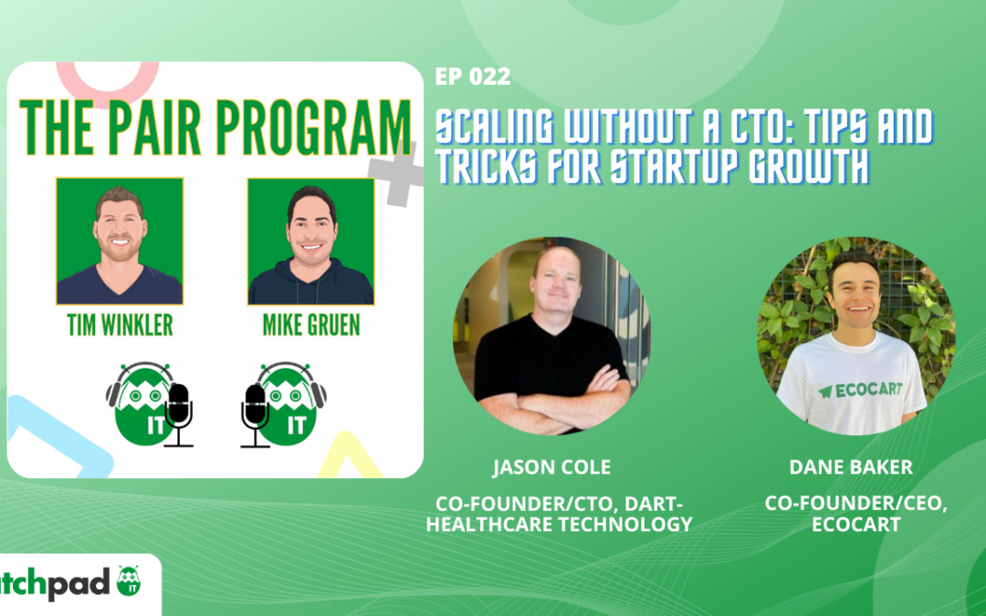 Scaling Without a CTO: Tips and Tricks for Startup Growth | The Pair Program Ep22