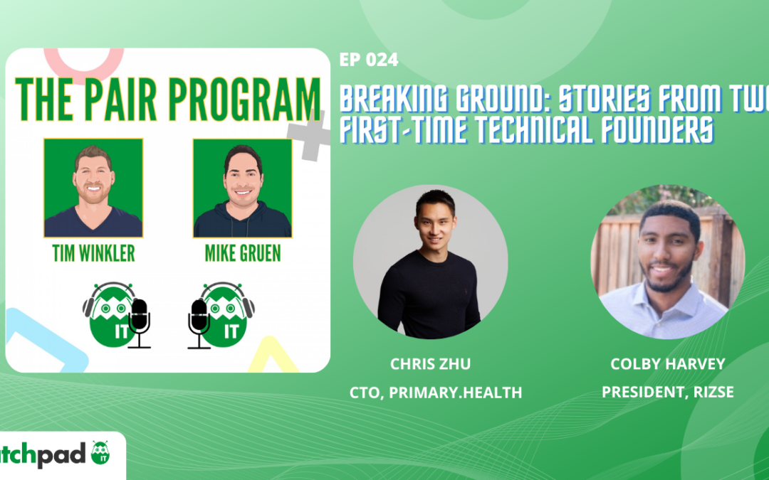 Breaking Ground: Stories from Two First-Time Technical Founders | The Pair Program Ep24