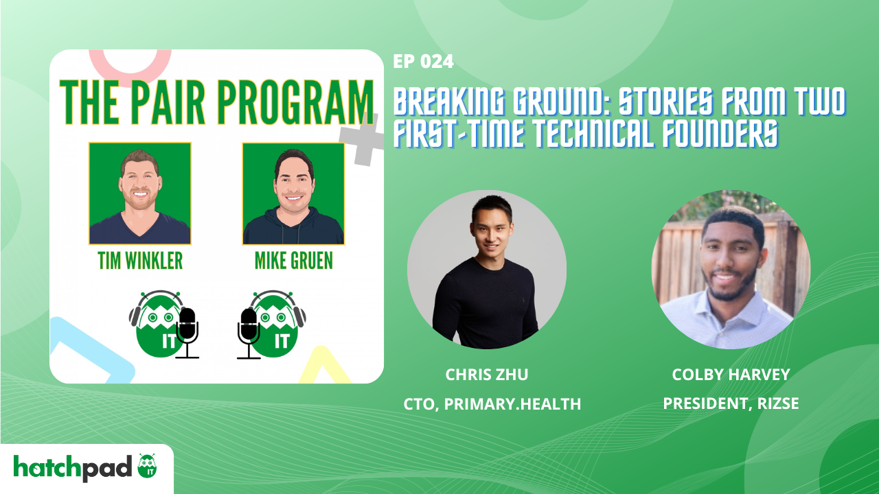 Breaking Ground: Stories from Two First-Time Technical Founders | The Pair Program Ep24