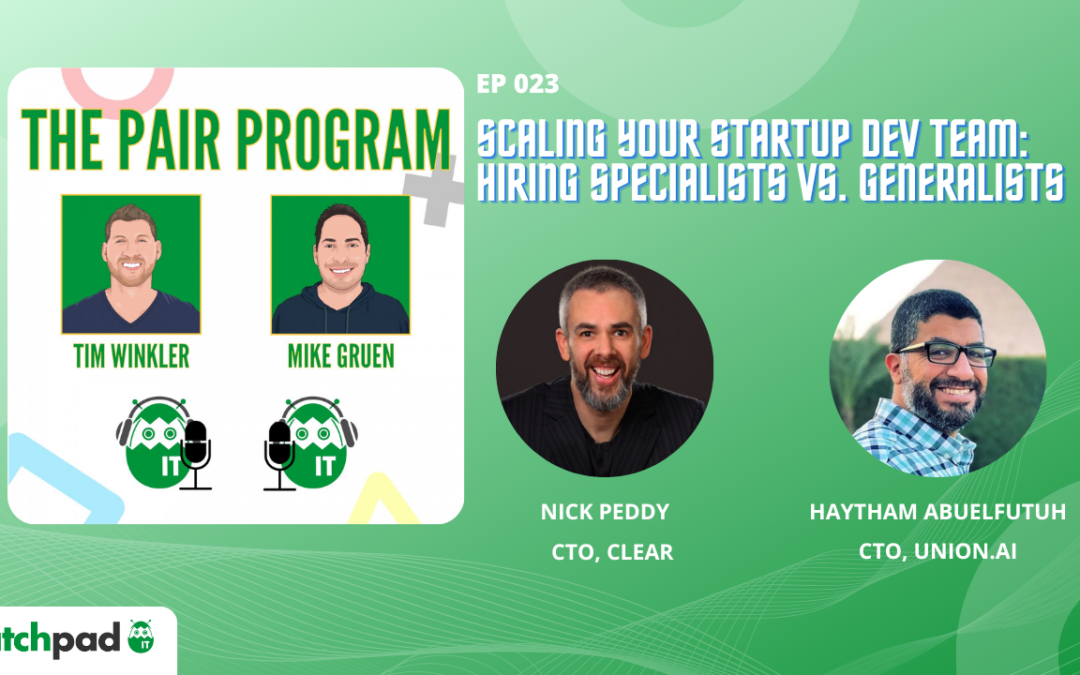 Scaling Your Startup Dev Team: Hiring Specialists vs. Generalists | The Pair Program Ep23