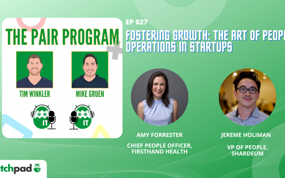 Fostering Growth: The Art of People Operations in Startups | The Pair Program Ep27