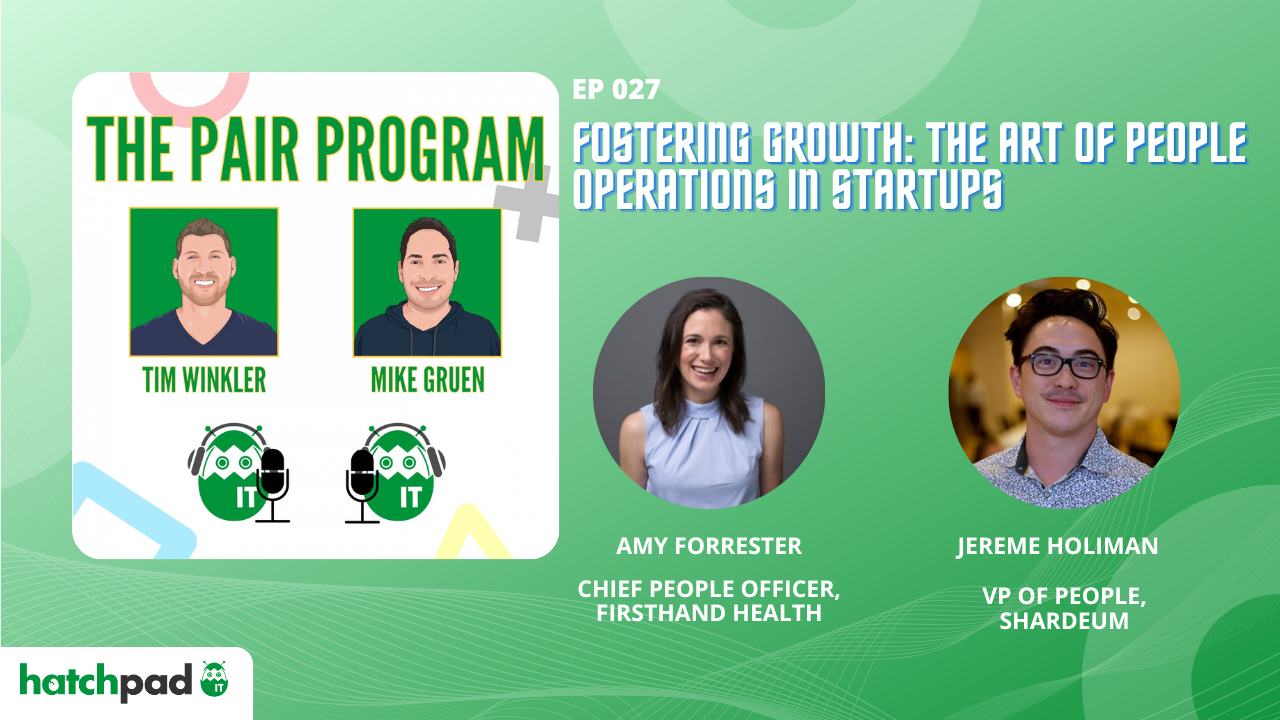 Fostering Growth The Art of People Operations in Startups The Pair Program Ep27