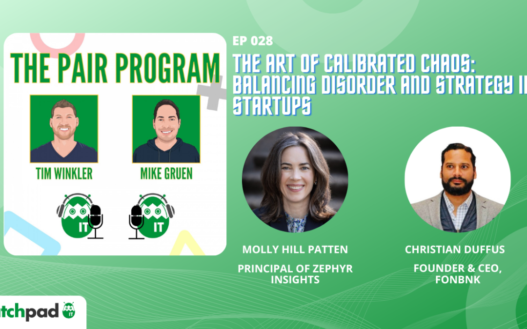 The Art of Chaos: Balancing Disorder and Strategy in Startups | The Pair Program Ep28