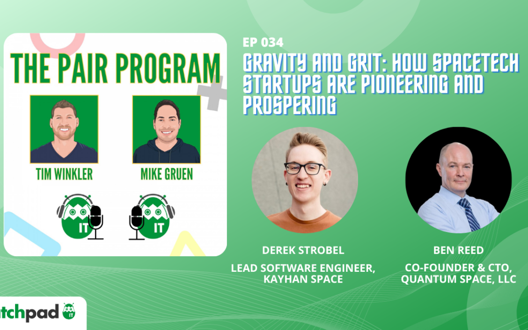 Gravity and Grit: How SpaceTech Startups are Pioneering & Prospering | The Pair Program Ep34