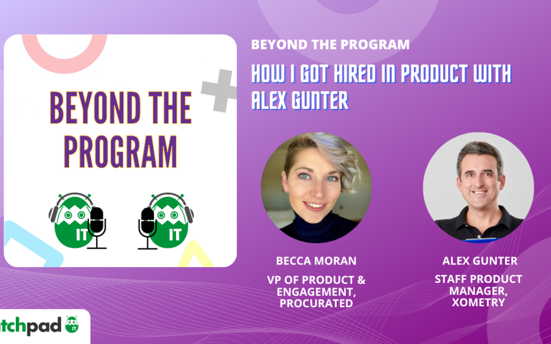 How I Got Hired in Product with Alex Gunter