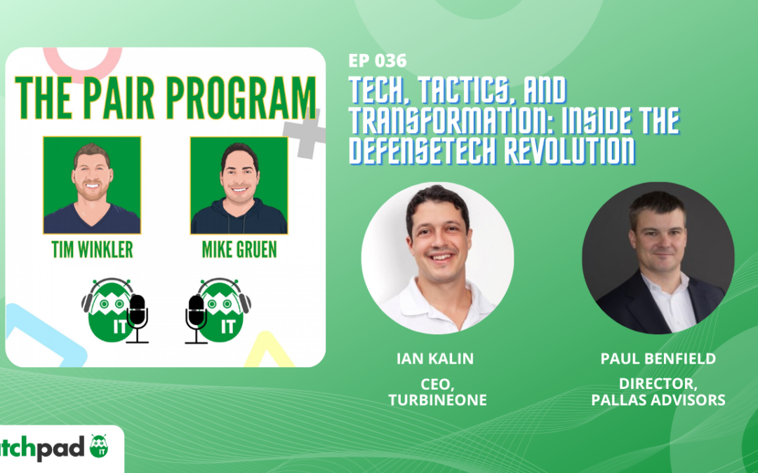 Tech, Tactics, and Transformation: Inside the DefenseTech Revolution | The Pair Program Ep36