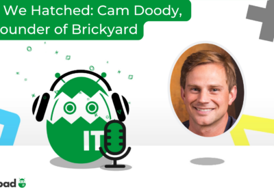 How We Hatched: Cam Doody, Co-Founder and General Partner at Brickyard