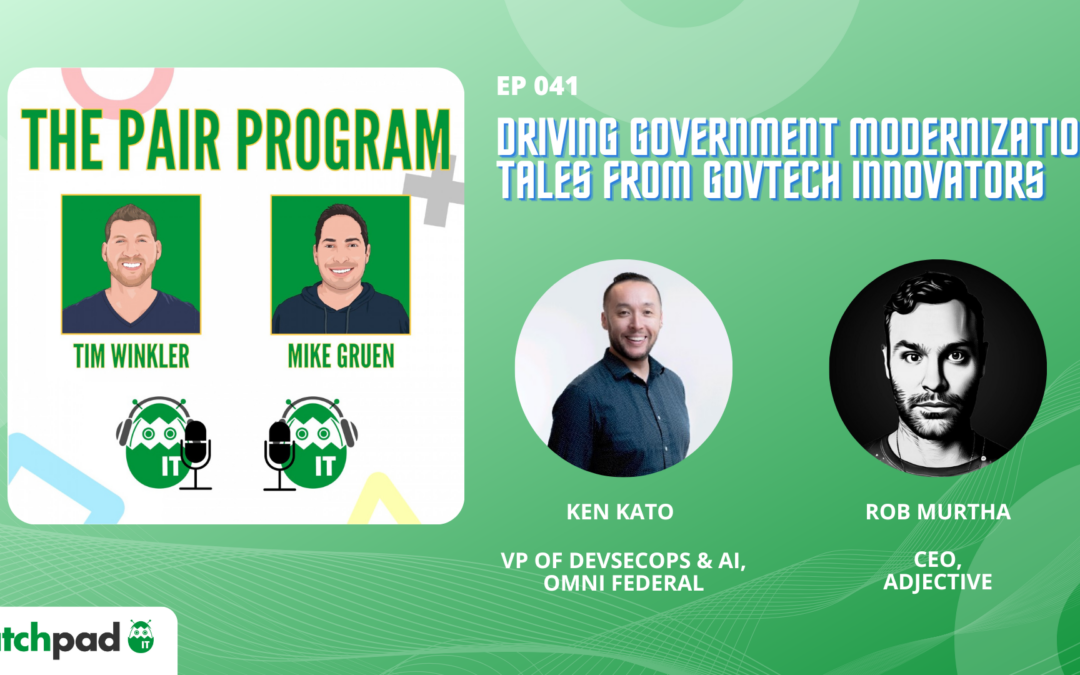 Driving Government Modernization: Tales from GovTech Innovators | The Pair Program Ep. 41