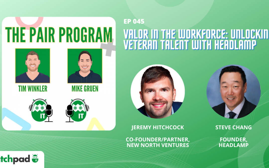 Valor in the Workforce: Unlocking Veteran Talent with Headlamp | The Pair Program Ep45