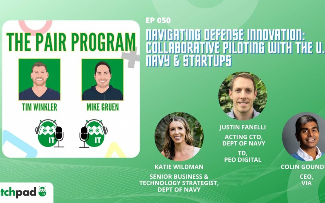 Navigating Defense Innovation: Collaborative Piloting with the U.S. Navy & Startups | The Pair Program Ep50
