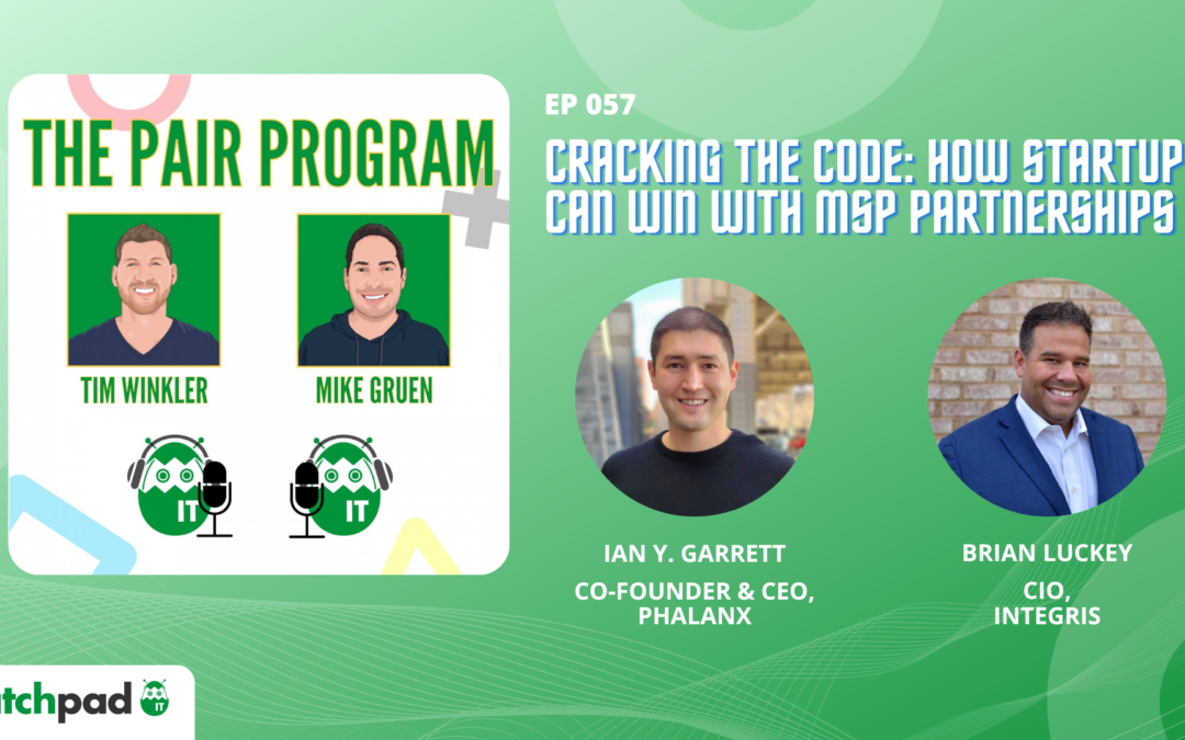Cracking the Code: How Startups Can Win with MSP Partnerships | The Pair Program Ep57