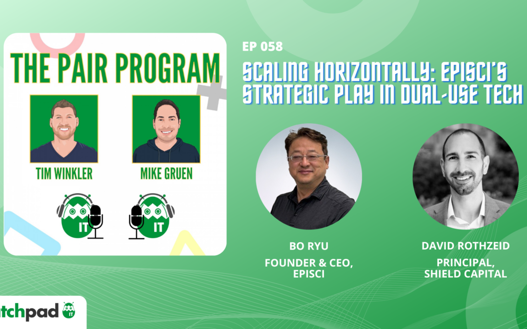 Scaling Horizontally: EpiSci’s Strategic Play in Dual-Use Tech | The Pair Program Ep58