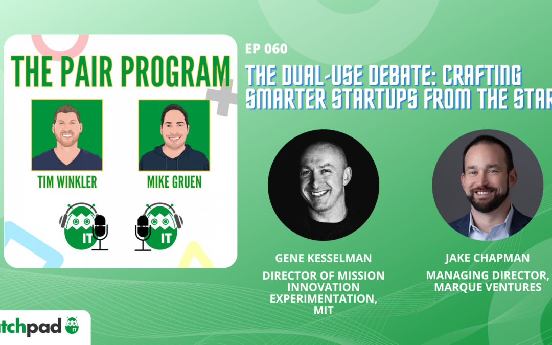 The Dual-Use Debate: Crafting Smarter Startups from the Start | The Pair Program Ep60