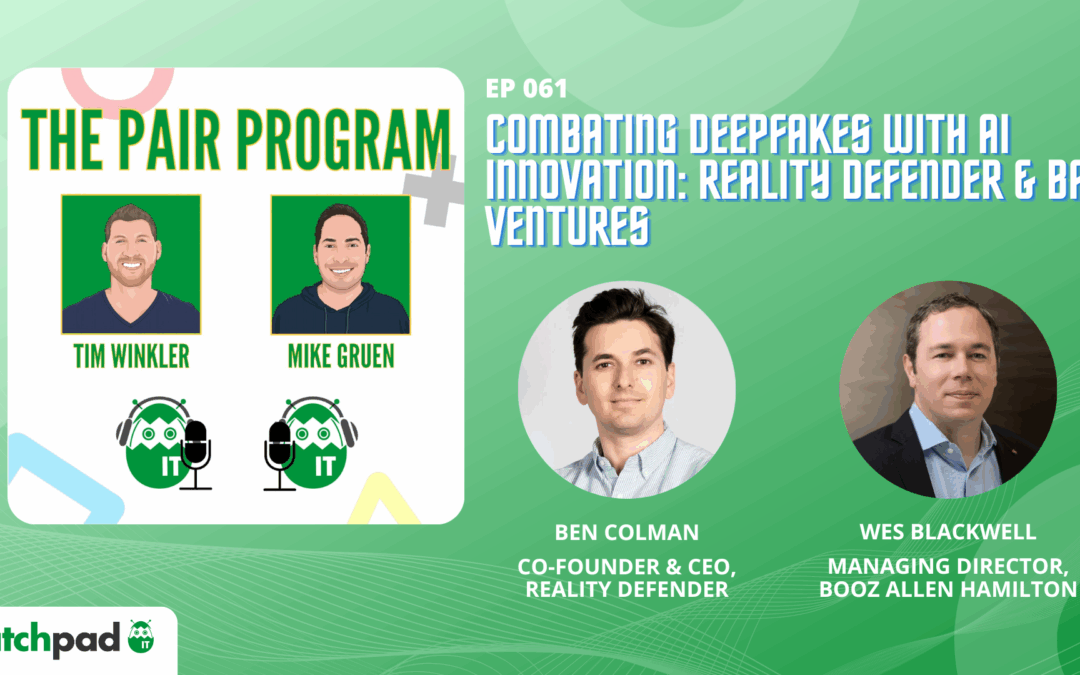 Combating Deepfakes with AI Innovation: Reality Defender & BAH Ventures | The Pair Program Ep61