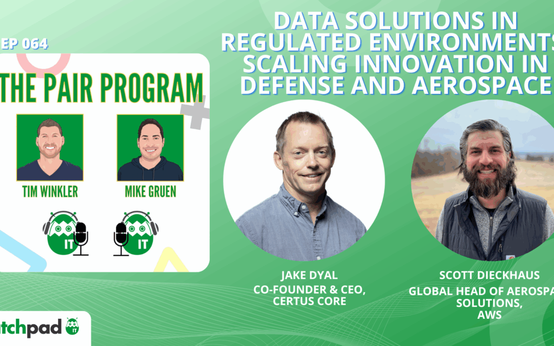 Data Solutions in Regulated Spaces: Innovation in Defense and Aerospace | The Pair Program Ep64