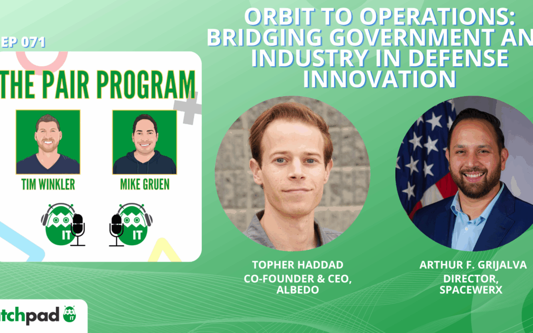 Orbit to Operations: Bridging Government and Industry in Defense Innovation | The Pair Program Ep71