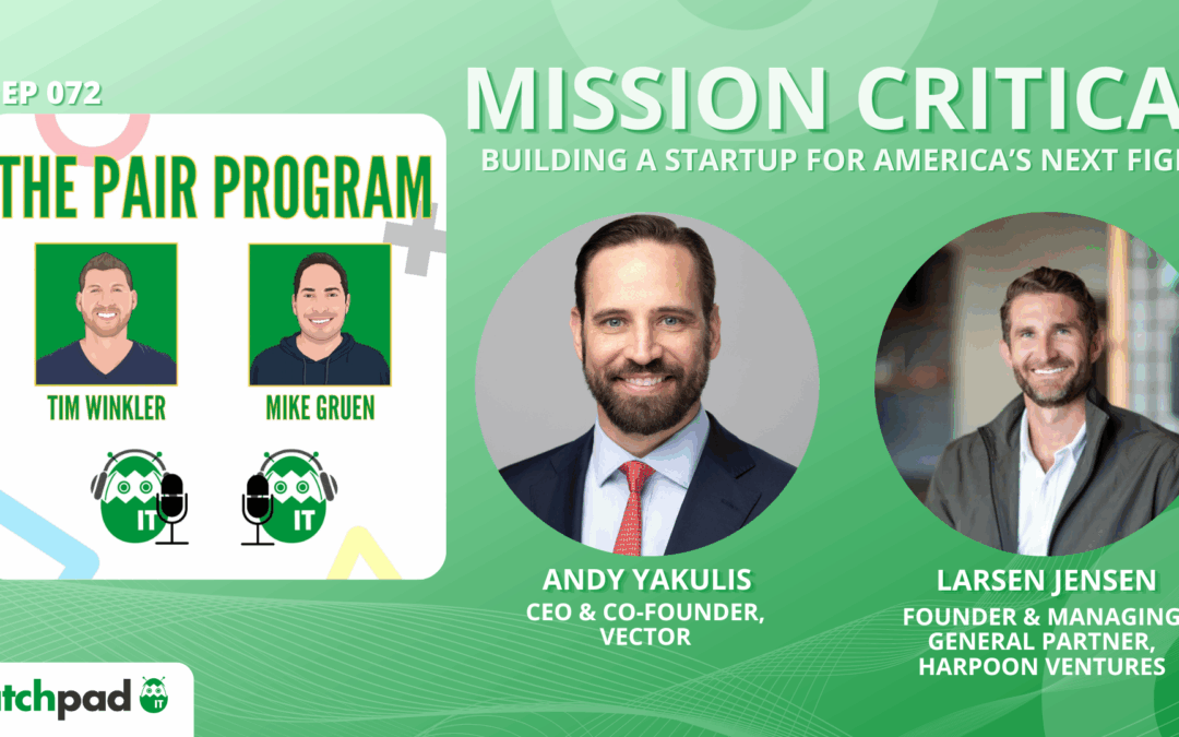 Mission Critical: Building a Startup for America’s Next Fight | The Pair Program Ep72
