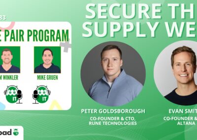 Securing the Supply Web: From the Global Network to the Tactical Edge | The Pair Program Ep83